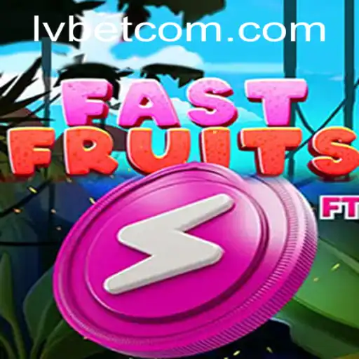 FastFruits: A Juicy Adventure at LVBET Casino