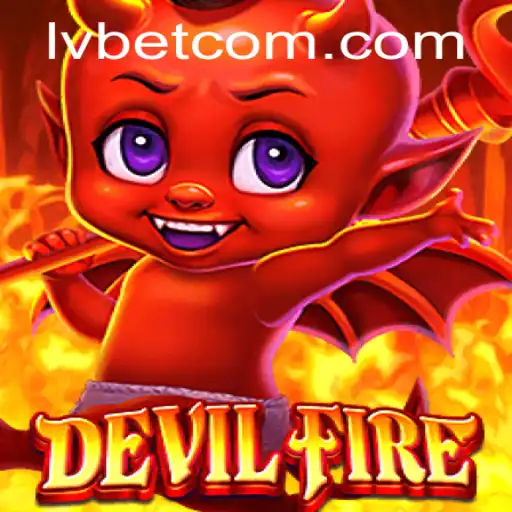 Delve into the Thrilling World of DevilFire at LVBET Casino