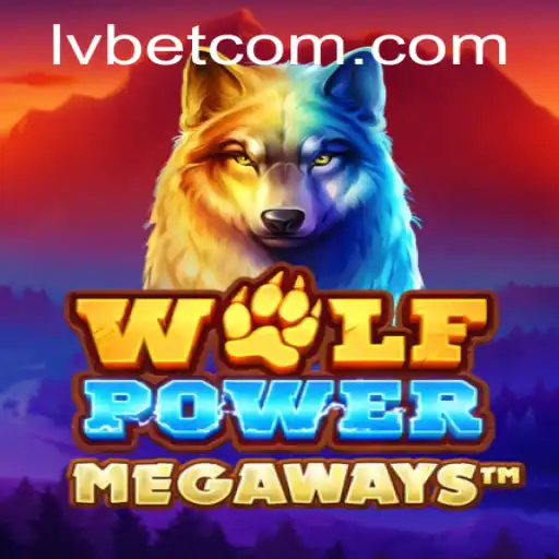 Exploring the Thrilling World of WolfPowerMega at LVBET Casino