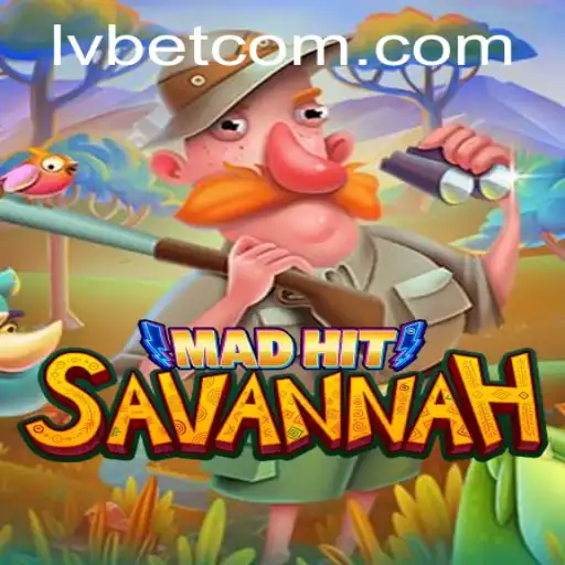 Explore the Thrilling World of MadHitSavannah at LVBET Casino