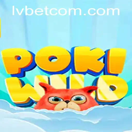 Exploring the Thrills of PokiWild at LVBET Casino