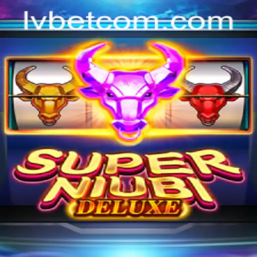 Explore the Exciting World of SuperNiubiDeluxe at LVBET Casino